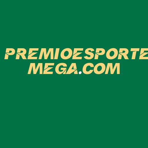 Logo da PREMIOESPORTEMEGA